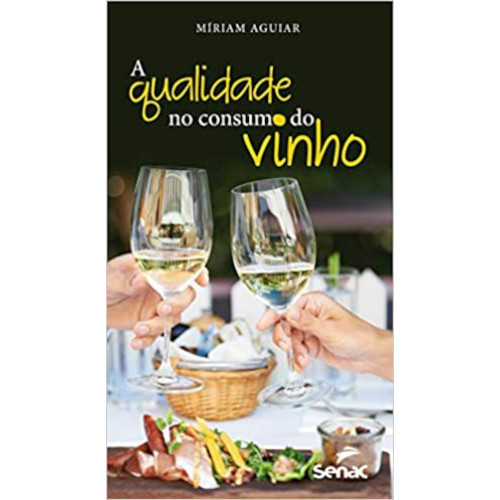 A qualidade no consumo de vinhos aguiar