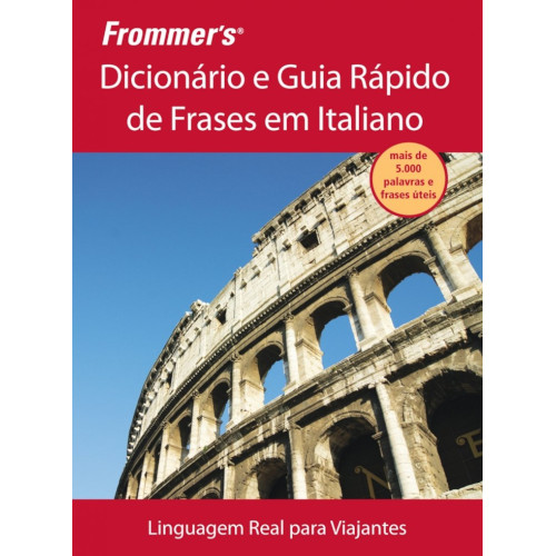 Frommer´s. Dicionário E Guia Rápido De Frases Em Italiano (Português)